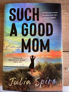 Such a Good Mom by Julia Spiro